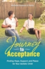 Image for Journey to Acceptance : Finding Hope, Support, and Peace for Your Autistic Child