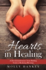 Image for Hearts in Healing: A Devotional Journey from Battling Trials to Realizing Blessings
