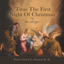 Image for &#39;Twas the First Night of Christmas: For All Ages