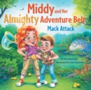 Image for Middy and Her Almighty Adventure Belt : Mack Attack