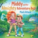 Image for Middy and Her Almighty Adventure Belt: Mack Attack