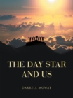Image for Day Star and Us