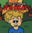 Image for It&#39;s Okay!: I Have Autism, And
