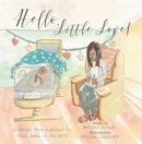 Image for Hello, Little Love!: A Letter from a Parent to Their Baby in the Nicu
