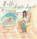 Image for Hello, Little Love! : A Letter from a Parent to Their Baby in the Nicu