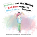 Image for Boobah J and the Missing Red Shoe With the Blue Lace . . . Serious!