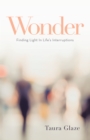 Image for Wonder: Finding Light in Life&#39;s Interruptions