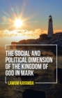 Image for Social and Political Dimension of the Kingdom of God in Mark