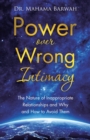 Image for Power over Wrong Intimacy : The Nature of Inappropriate Relationships and Why and How to Avoid Them