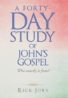 Image for A Forty-Day Study of John&#39;s Gospel