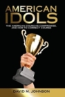 Image for American Idols : The American Church&#39;s Compromise, and How to Correct Course