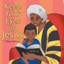 Image for Keep Your Eyes on Jesus