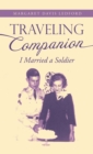 Image for Traveling Companion : I Married a Soldier