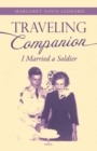 Image for Traveling Companion: I Married a Soldier