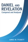 Image for Daniel and Revelation: Compared and Analyzed