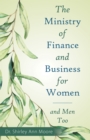 Image for Ministry of Finance and Business for Women: And Men Too
