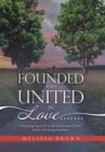 Image for Founded and United in Love....... : (Pursuing Yourself in the Lord Jesus Christ Before Pursuing Another)
