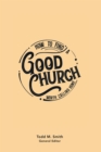 Image for How to Find a Good Church: Worth Calling Home