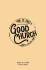 Image for How to Find a Good Church : Worth Calling Home