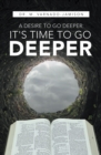 Image for Desire to Go Deeper: It&#39;s Time to Go Deeper