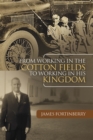 Image for From Working in the Cotton Fields to Working in His Kingdom