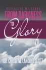 Image for Revealing My Story: From Darkness to Glory