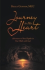 Image for Journey to His Heart: Adventure to New Depths in Your Walk With God