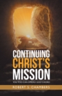 Image for Continuing Christ&#39;s Mission: You Too Can Spread God&#39;s Word