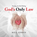 Image for God&#39;s Only Law: Tearing the Veil Hiding