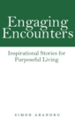 Image for Engaging Encounters : Inspirational Stories for Purposeful Living
