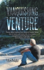 Image for Vanquishing Venture: Poems About Freedom from Drug and Alcohol Abuse, Love of Nature, Patriotism, the Virus, Travels, Evangelism, and Finding Hope and Reconciliation With God