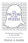 Image for Picture in the Puzzle: This Information Scientist Trusts the God of the Bible