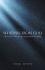 Image for Whispers from God: Miraculous Testimonies of a Supernatural Friendship