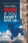 Image for You Will Win If You Don&#39;t Give Up