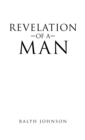 Image for Revelation of a Man