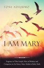 Image for I Am Mary: Fragrance of This Gospel: Mary of Bethany and Conqueror on the Knees: Mary, Mother of John Mark