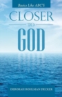 Image for Closer to God : Basics Like Abc&#39;s