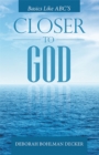 Image for Closer to God: Basics Like Abc&#39;s