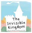 Image for The Invisible Kingdom
