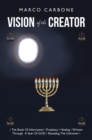 Image for Vision of the Creator: / the Book of Information \ Prophecy / Healing \ Written Through a Seer of God / Revealing the Unknown \