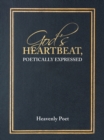 Image for God&#39;s Heartbeat, Poetically Expressed