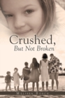 Image for Crushed, but Not Broken