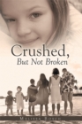 Image for Crushed, but Not Broken