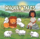 Image for Wholly Tales : The Shepherd, the Sheep and the Lion