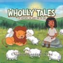 Image for Wholly Tales: The Shepherd, the Sheep and the Lion