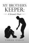 Image for My Brother&#39;s Keeper: A Servant&#39;s Heart