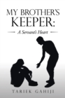 Image for My Brother&#39;s Keeper : a Servant&#39;s Heart
