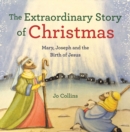 Image for Extraordinary Story of Christmas: Mary, Joseph and the Birth of Jesus