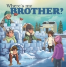 Image for Where&#39;s My Brother?