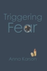 Image for Triggering Fear